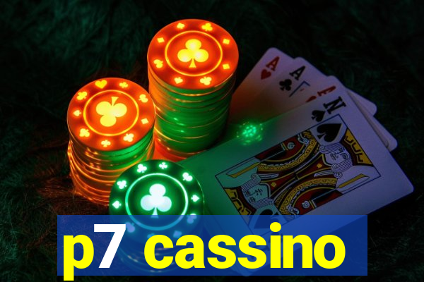 p7 cassino